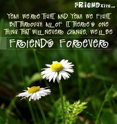 we will be friends forever quotes. 2010 Quotes Friends Forever
