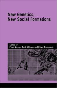 New Genetics, New Social Formation