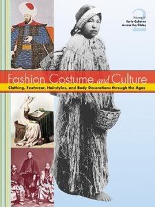 Fashion, Costume, and Culture: Clothing, Headwear, Body Decorations, and Footwear Through the Ages (5 Vol. Set)