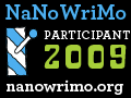 Participated in NaNo 2009