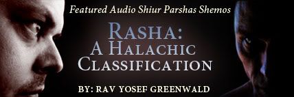 Featured Audio: Rasha: A Halachic Classification