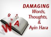 Damaging Words, Thoughts, & Ayin Hara