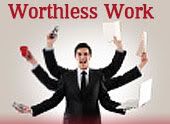 Worthless Work