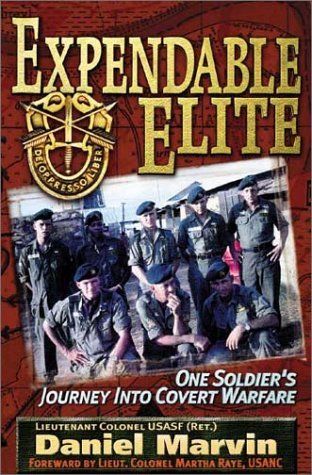 Expendable Elite: One Soldier's Journey into Covert Warfare