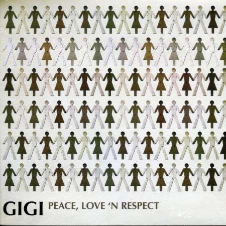 Gigi - Peace, Love, N Respect