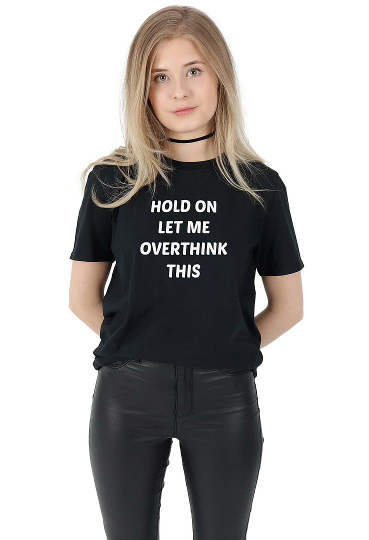 Hold On Let Me Overthink This - Funny Slogan T-Shirt Hold On Let Me Overthink This - Funny Slogan T-Shirt